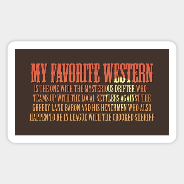 My Favorite Western Magnet by GloopTrekker